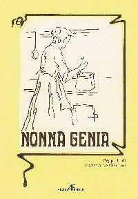 Nonna Genia. Ediz. tedesca - Beppe Lodi, Luciano De Giacomi - Libro Araba Fenice 2004 | Libraccio.it