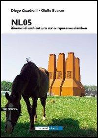 Itinerari di architettura contemporanea olandese - Diego Quadrelli, Giulio Sovran - Libro Araba Fenice 2006 | Libraccio.it