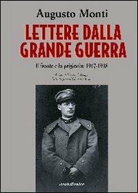 Lettere dalla grande guerra - Augusto Monti - Libro Araba Fenice 2007 | Libraccio.it