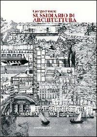 Sussidiario di architettura - Giorgio Fiorese - Libro Araba Fenice 2007 | Libraccio.it