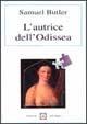 L'autrice dell'Odissea - Samuel Butler - Libro Edizioni dell'Altana 2000, La veranda | Libraccio.it