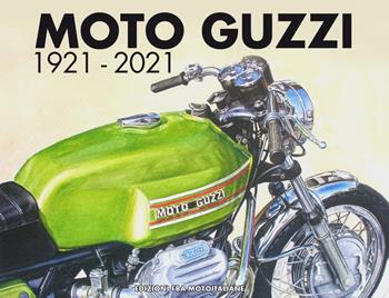 Moto Guzzi 1921-2021. Ediz. italiana e inglese  - Libro FBA 2020 | Libraccio.it