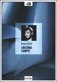 Cristina Campo - Monica Farnetti - Libro Tufani Editrice 2001, Critica | Libraccio.it