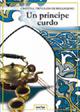Un principe curdo - Cristina Belgiojoso - Libro Tufani Editrice 1998, Le classiche | Libraccio.it
