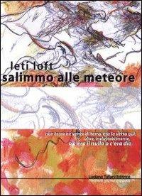 Salimmo alle meteore - Leti Loft - Libro Tufani Editrice 2005, Elledi | Libraccio.it