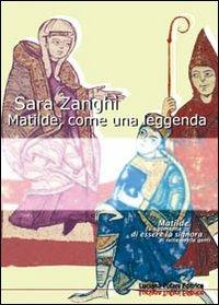 Matilde, come una leggenda - Sara Zanghì - Libro Tufani Editrice 2019, Elledi | Libraccio.it