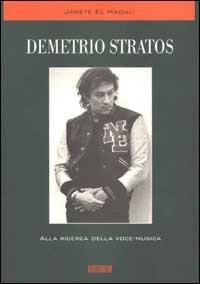 Demetrio Stratos. Alla ricerca della voce-musica. Con CD Audio - Janete El Haouli - Libro Auditorium 1999 | Libraccio.it