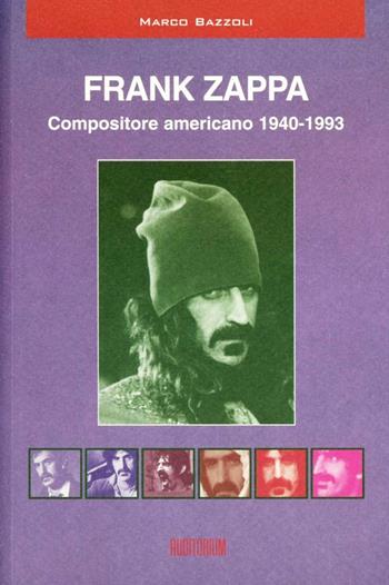 Frank Zappa - Marco Bazzoli - Libro Auditorium 1998 | Libraccio.it