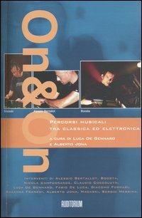 On&on. Percorsi musicali tra classica ed elettronica. Con CD Audio  - Libro Auditorium 2004 | Libraccio.it