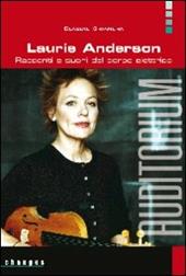 Laurie Anderson. Racconti e suoni del corpo elettrico