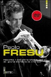Paolo Fresu racconta il jazz attraverso la storia dei grandi trombettisti americani. Con DVD