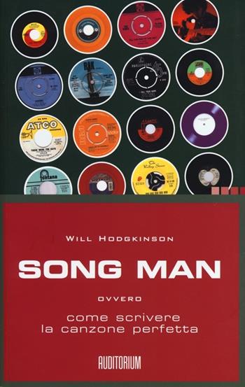 Song man ovvero come scrivere la canzone perfetta - Will Hodgkinson - Libro Auditorium 2013, Scritture | Libraccio.it