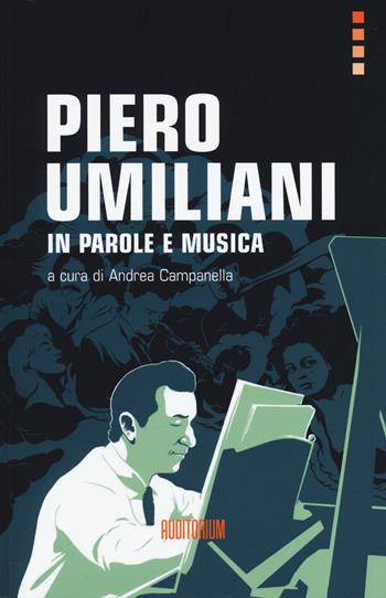 Piero Umiliani. In parole e musica  - Libro Auditorium 2014, Rumori | Libraccio.it