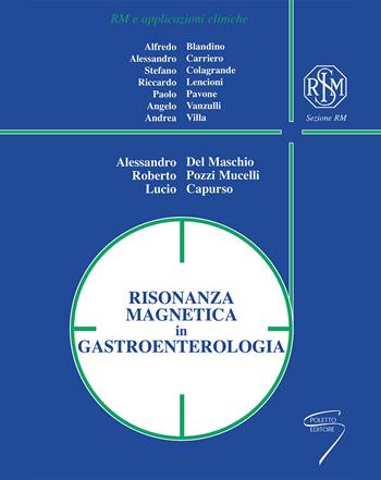 Risonanza magnetica in gastroenterologia. Ediz. a spirale  - Libro Poletto Editore 2000 | Libraccio.it