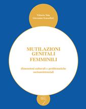 Mutilazioni genitali femminili dimensioni culturali e problematiche socioassistenziali