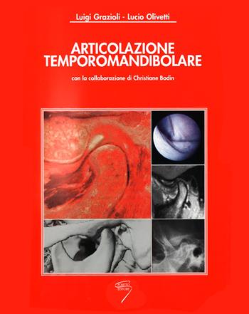 Articolazione temporomandibolare - Lucio Olivetti - Libro Poletto Editore 2002 | Libraccio.it