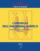 Chirurgia dell'aneurisma aortico. Addominale, toracoaddominale, toracico