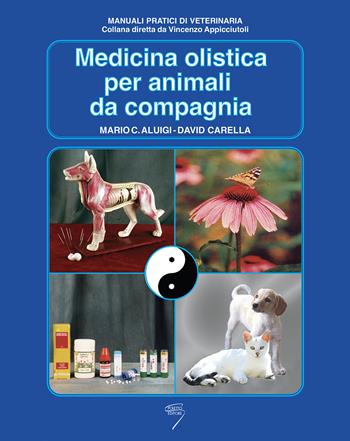 Medicina olistica per animali da compagnia - Mario C. Aluigi, David Carella - Libro Poletto Editore 2003 | Libraccio.it