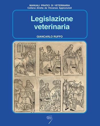 Legislazione veterinaria - Giancarlo Ruffo - Libro Poletto Editore 2003, Manuali pratici di veterinaria | Libraccio.it