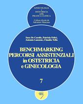 Benchmarking. Percorsi assistenziali in ginecologia e ostetricia. Ediz. a spirale