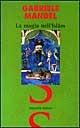 La magia nell'Islam - Gabriele Mandel - Libro Simonelli 1997, Il piacere di raccontare | Libraccio.it