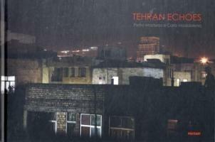 Teheran echoes. Ediz. italiana e inglese - Pietro Masturzo, Carlo Maddalena - Libro Postcart Edizioni 2010, Fotografia | Libraccio.it