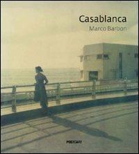 Casablanca. Ediz. illustrata - Marco Barbon - Libro Postcart Edizioni 2011, Fotografia | Libraccio.it