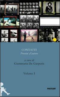 Contatti. Provini d'autore. Vol. 1  - Libro Postcart Edizioni 2012, Postwords | Libraccio.it