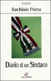Diario di un sindaco - Bachisio Porru - Libro AM&D 1999, I griot | Libraccio.it