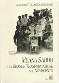 Meana Sardo e la grande trasformazione del Novecento - Bartolomeo Muggianu - Libro AM&D 2000, Quaderni di Agorà | Libraccio.it