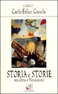 Storia e storie tra Otto e Novecento - C. Felice Casula - Libro AM&D 2000, I griot | Libraccio.it