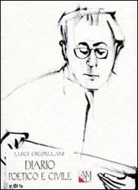 Diario poetico e civile - Luigi Crespellani - Libro AM&D 2001, I piccoli griot | Libraccio.it