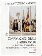 Corporazioni, gremi e artigianato tra Sardegna, Spagna e Italia nel Medioevo e nell'età moderna (XIV-XIX secolo)