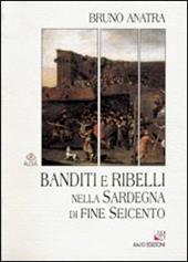 Banditi e ribelli nella Sardegna di fine Seicento