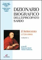 Dizionario biografico dell'episcopato sardo. Vol. 2: Il Settecento (1720-1800).