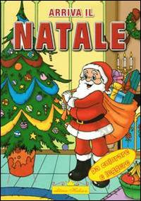 Arriva il Natale - Alberto Dell'Agnello - Libro Hedison 2005, Storie da colorare e leggere | Libraccio.it