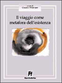 Il viaggio come metafora dell'esistenza  - Libro Magi Edizioni 1999, Immagini dall'inconscio | Libraccio.it