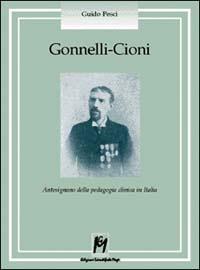 Gonnelli-Cioni. Antesignano della pedagogia clinica in Italia - Guido Pesci - Libro Magi Edizioni 1999, Pedagogia clinica | Libraccio.it