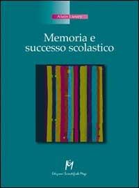 Motivazione e successo scolastico - Alain Lieury, Fabien Fenouillet - Libro Magi Edizioni 2006, Educazione e rieducazione | Libraccio.it