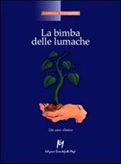 La bimba delle lumache. Un caso clinico