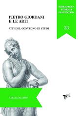 Pietro Giordani e le arti. Atti del convegno di studi(Piacenza, 28-29 novembre 2014)