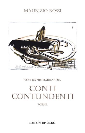 Conti contundenti - Maurizio Rossi - Libro TIP.LE.CO 2018 | Libraccio.it