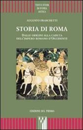 Storia di Roma. Dalle origini alla caduta dell'impero romano d'Occidente