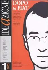 Ideazione (2003). Vol. 1: Dopo la Fiat.