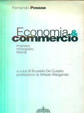 Economia e commercio. Impresa, monopolio, libertà