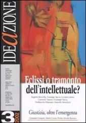 Ideazione (2002). Vol. 3: Eclissi o tramonto dell'intellettuale?.