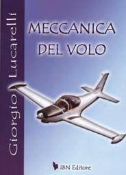 Meccanica del volo - Giorgio Lucarelli - Libro IBN 2011, Icaro moderno. Scolastica | Libraccio.it