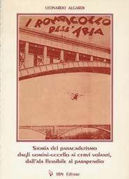 I rompicollo dell'aria. Storia del paracadutismo - Leonardo Algardi - Libro IBN 1994, Icaro moderno. Professionale e storica | Libraccio.it