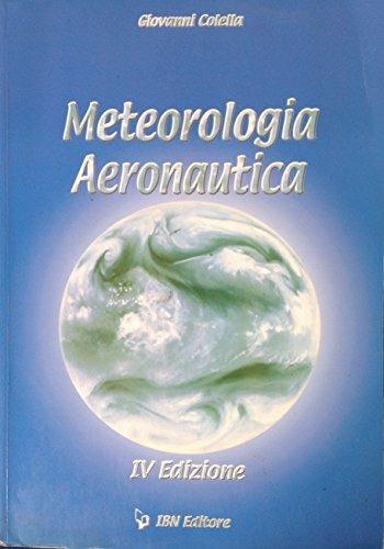 Meteorologia aeronautica - Giovanni Colella - Libro IBN 2003, Icaro moderno. Scolastica | Libraccio.it