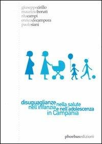 Disuguaglianze nella salute nell'infanzia e nell'adolescenza in Campania  - Libro Phoebus 2007, Mater | Libraccio.it